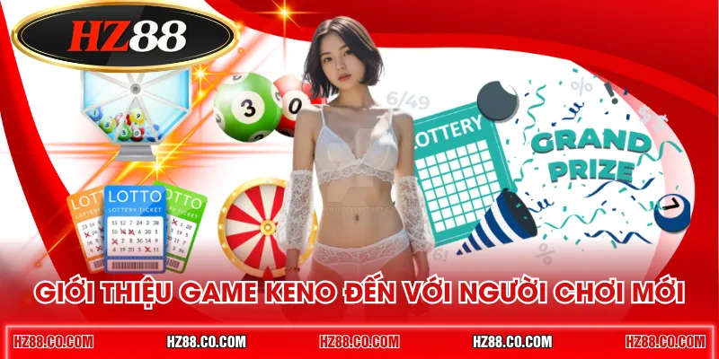 Giới thiệu game Keno đến với người chơi mới